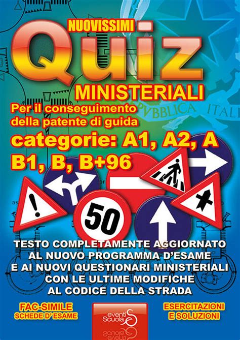 Nuovissimi Quiz Patente Quiz Ministeriali Per Il Conseguimento Della