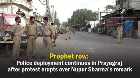 Nupur Sharma Prophet Row Police Deployment Continues In Prayagraj