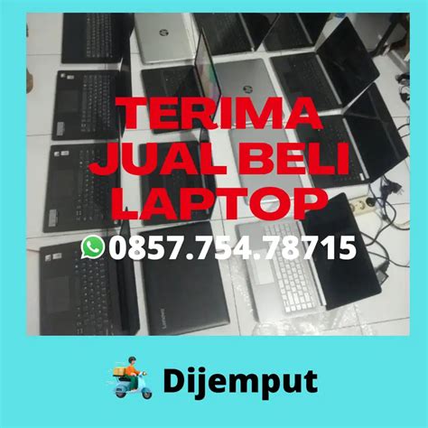 TERIMA JUAL BELI LAPTOP BEKAS SECOND Komputer 913217346