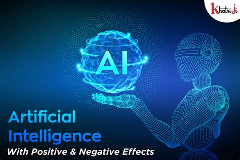 Artificial Intelligence With Positive Negative Effects Khatriji