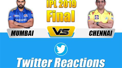 Ipl 2019 Finals Mi Vs Csk Twitter Reactions On Mumbai Indians 1 Run Victory Over Chennai Super