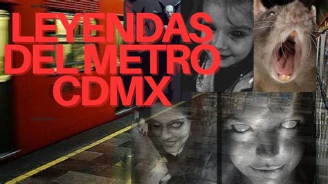 Leyendas Del Metro De Cdmx YouTube