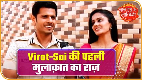 Gum Hai Kisi Ke Pyar Mein What Happened Between Virat And Sai When They Met First Time Youtube