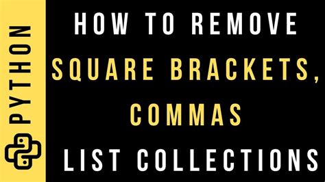 Square Brackets Comma Remove From The List Array Python Youtube