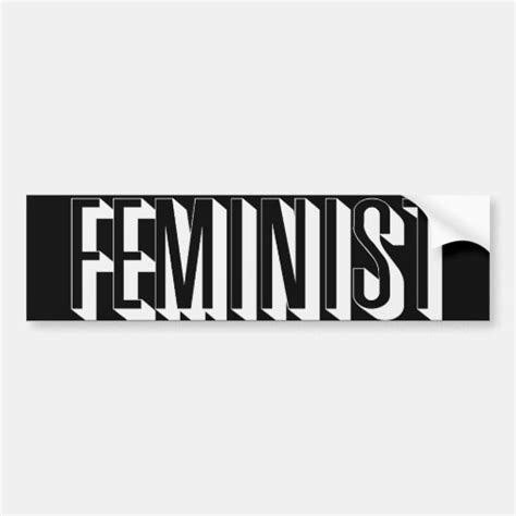 Feminist Bumper Stickers Feminist Bumper Sticker Designs