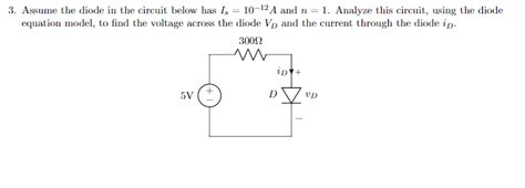 Solved 3 Assume The Diode In The Circuit Below Has I