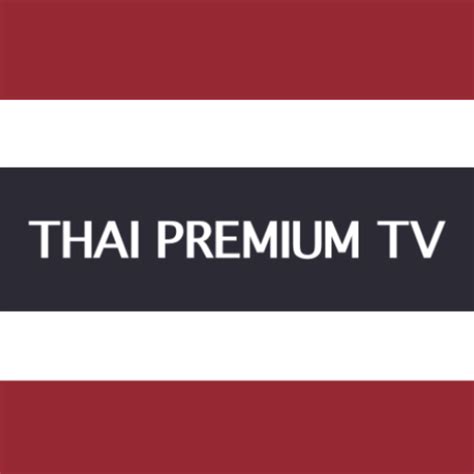 App Insights Thai Premium TV ดทวออนไลน Apptopia