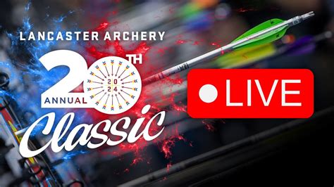 Live Lancaster Archery Classic Preview Youtube