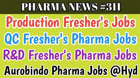 PHARMA NEWS 311 AUROBINDO ALMAK GLOBAL HETERO Pharma Jobs For