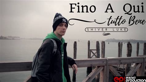 Shiver Luke Fino A Qui Tutto Bene YouTube