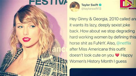 Taylor Swift Calls Out Netflix Ginny And Georgia For Taylor Swift Joke