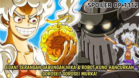 SPOILER OP 1112 DARI EDITOR EDAN SERANGAN GABUNGAN LUFFY ROBOT KUNO