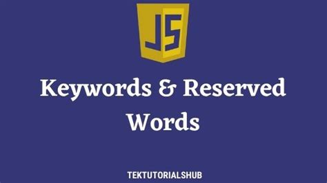 Javascript Keywords And Reserved Words Tektutorialshub