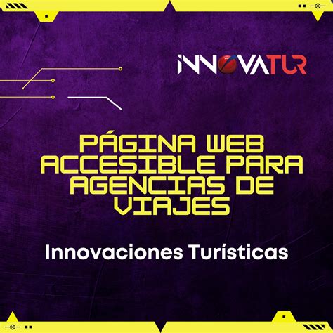 Página Web Accesible Para Agencias De Viajes Innovatur Innovaciones