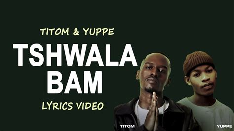 Tshwala Bam English Lyrics Tito M Yuppe S N E Eeque Youtube