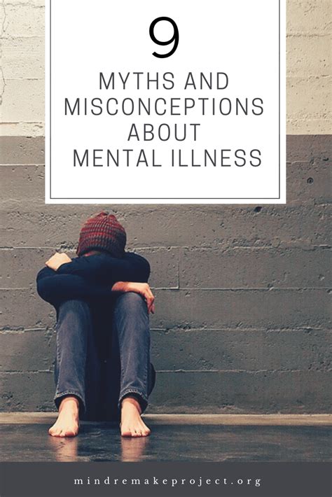 9 Dangerous Myths And Misconceptions About Mental Illness Mind Remake