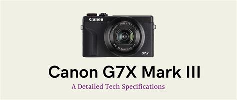 Canon G7x Mark Iii Camera Features And Specifications