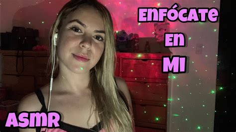 Asmr En Espa Ol Sigue Mis Instrucciones Focous No Me Asmr Besitos