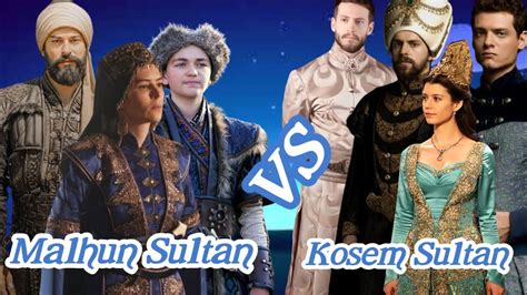 Malhun Sultan Vs Kosem Sultan Real Historical Facts Two Poweful Queens