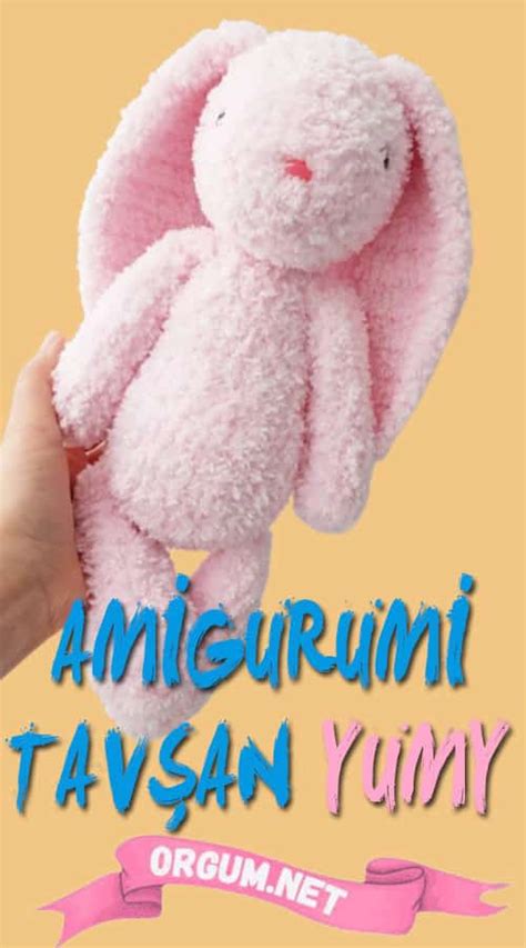 Amigurumi Tavşan Yumy Tarifi Ve Yapılışı Örgüm