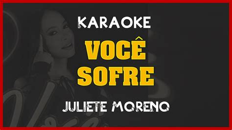 🔴 Kante Karaokê Juliete Moreno Você Sofre 🎙️ Youtube