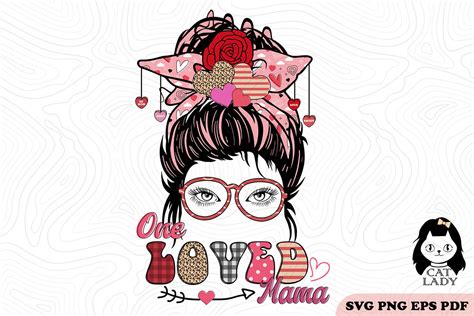 One Love Mama Valentine Svg Png Graphic By Cat Lady · Creative Fabrica