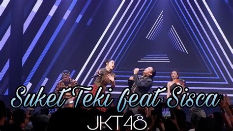 Didi Kempot Feat Sisca Jkt48 Suket Teki Konser Live Space Scbd