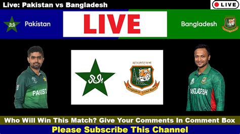 🔴 Live Pak Vs Ban Icc T20 World Cup 2022 41st Match Pakistan Vs