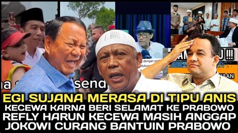 EGI SUJANA KECEWA MERASA DI TIPU ANIS BERKALI KALI YouTube