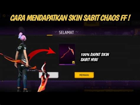 CARA MENDAPATKAN SKIN SABIT CHAOS FF DI EVENT THE CHAOS CARA