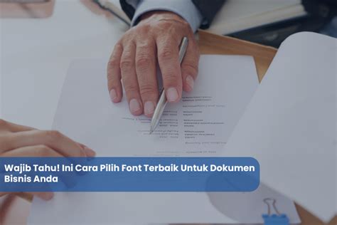 Wajib Tahu Ini Cara Pilih Font Terbaik Untuk Dokumen Bisnis Anda Arvis