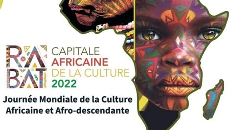 Journ E Mondiale De La Culture Africaine Et Afro Descendante Rabat