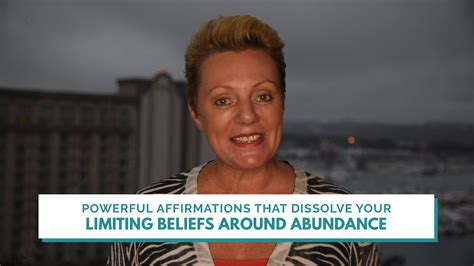 Powerful Affirmations That Dissolve Your Limiting Beliefs Around Abundance Abundance Mind