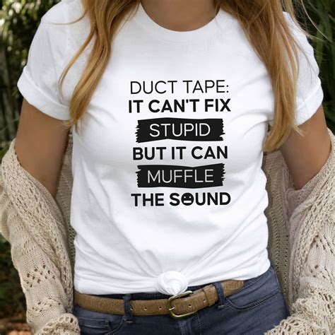 Duct Tape T Shirt Sarcastic Shirt Can T Fix Stupid Etsy