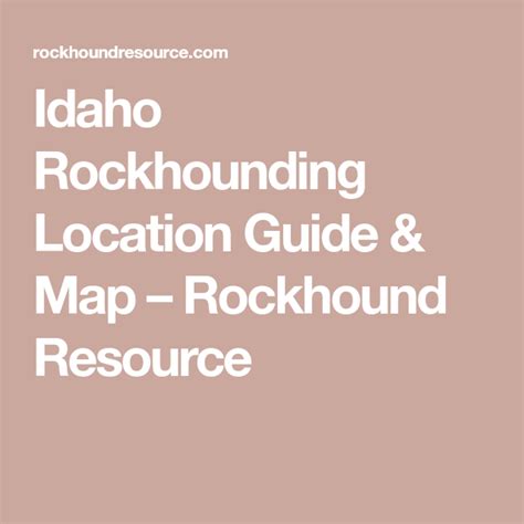 Idaho Rockhounding Location Guide Map Rockhound Resource Panning