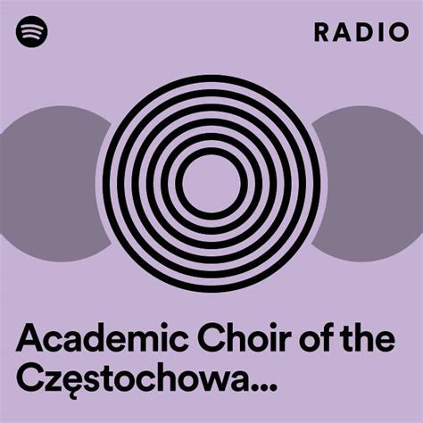 Academic Choir of the Częstochowa University of Technology Radio