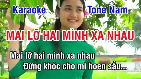 Mai Lỡ Hai Mình Xa Nhau Karaoke Nhạc Sống Hay Tone Nam Bm Karaoke