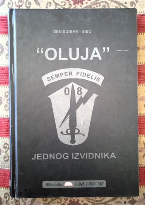 OLUJA JEDNOG IZVIDNIKA Denis Zibar Gibo DOMOVINSKI RAT SISAK BANIJA