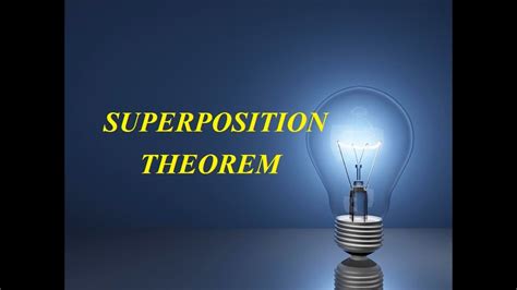 SUPERPOSITION THEOREM - YouTube
