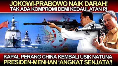 Tak Ada Kompromi Kapal P R Ng China Kembali Usik Natuna Jokowi