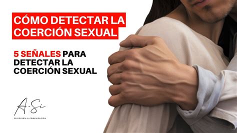 5 señales para DETECTAR la COERCIÓN SEXUAL YouTube