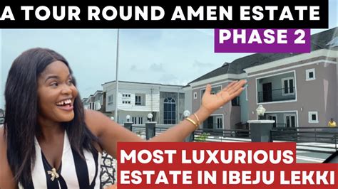 A Tour Round Amen Estate Phase 2 Most Luxurious Estate In Ibeju Lekki