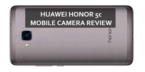 Huawei honor 5C - Mobile Camera Review