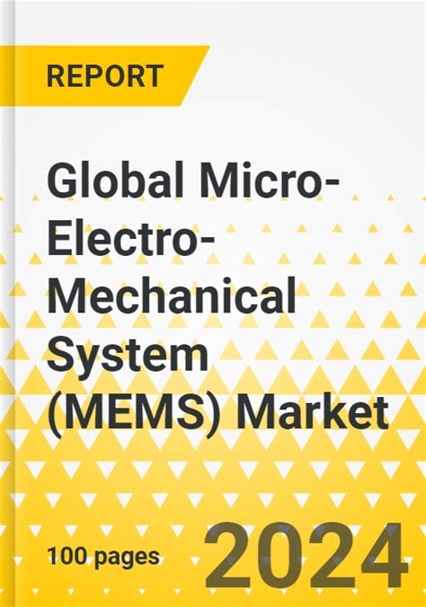 Global Micro Electro Mechanical System MEMS Market Focus On Sensor