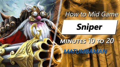 Own The Mid Game With Sniper Feat Matumbaman Minute To Youtube