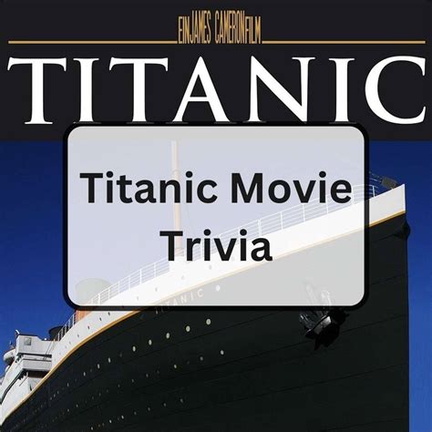 73 Titanic Movie Trivia Questions And Answers - Antimaximalist