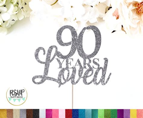 90 Years Loved Cake Topper 90th Birthday Cake Topper 90th Etsy Canada