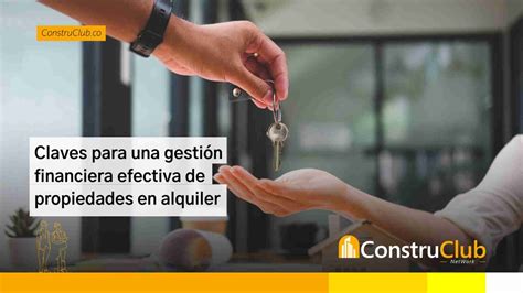 Claves Para Una Gestión Financiera Efectiva De Propiedades En Alquiler
