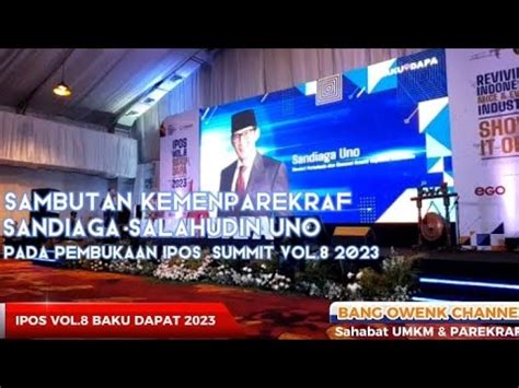 Sambutan Menteri Parekraf Sandiaga Salahudin Uno Pada Pembukaan Ipos