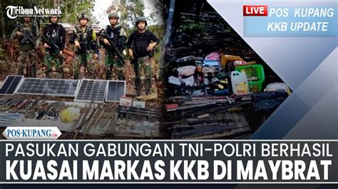 Live Kkb Pasukan Gabungan Tni Polri Berhasil Kuasai Markan Kkb Di